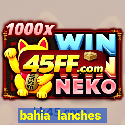 bahia lanches franca santa efigenia telefone